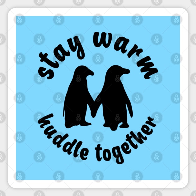 Stay Warm Huddle Together Sticker by Emma Lorraine Aspen